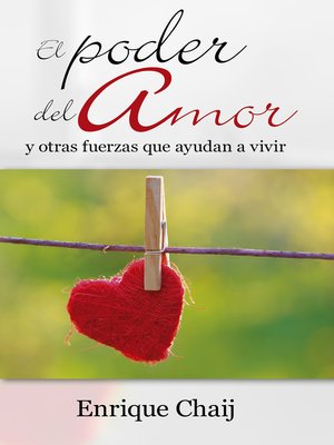 cover image of El poder del amor y otras fuerzas que ayudan a vivir